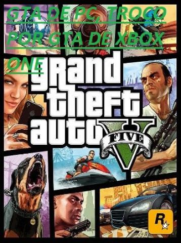 troca Grand Theft Auto V PC - TROCO PELO DE XONE