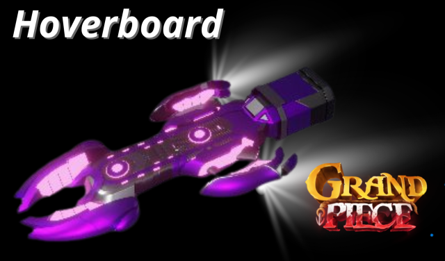 Hoverboard  Itens Exclusivos de Grand Piece Espera